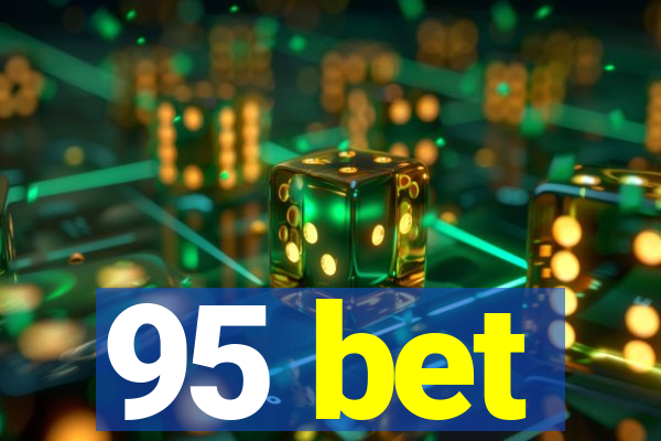 95 bet